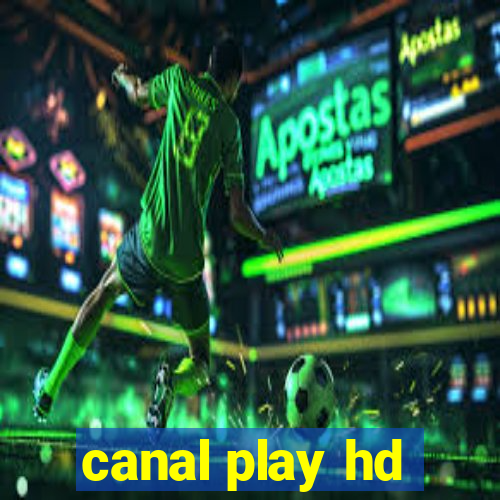 canal play hd